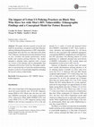 Research paper thumbnail of The Impact of Urban US Policing Practices on Black Men Who Have Sex with Men's HIV Vulnerability: Ethnographic Findings and a Conceptual Model for Future Research