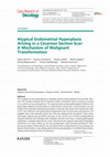 Research paper thumbnail of Atypical Endometrial Hyperplasia Arising in a Cesarean Section Scar: A Mechanism of Malignant Transformation