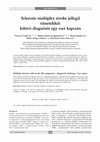 Research paper thumbnail of Sclerosis multiplex stroke jellegű tünetekkel: kihívó diagnózis egy eset kapcsán