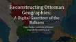 Research paper thumbnail of Reconstructing Ottoman Geographies: A Digital Gazetteer of the Balkans