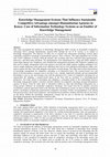 Research paper thumbnail of Knowledge Management Systems That Influence Sustainable Competitive Advantage amongst Humanitarian Agencies in Kenya- Case of Information Technology Systems as an Enabler of Knowledge Management