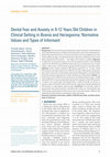 Research paper thumbnail of Dental Fear and Anxiety in 9-12 Years Old Children in Clinical Setting in Bosnia and Herzegovina: Normative Values and Types of Informant