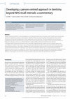 Research paper thumbnail of Developing a person-centred approach in dentistry beyond NHS recall intervals: a commentary