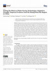 Research paper thumbnail of Testing the Effects of Water-Saving Technologies Adapted to Drought: Empirical Evidence from the Huang-Huai-Hai Region in China