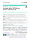 Research paper thumbnail of Resident-to-resident aggression in Norwegian nursing homes: a cross-sectional exploratory study