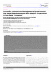 Research paper thumbnail of Successful Endovascular Management of Juxta Internal Iliac Vessel Pseudoaneurysm with Allograft Preservation in Post-Renal Transplant