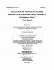 Research paper thumbnail of EVALUATION OF THE QUALITY RELATED SPECIFICATION SOFTWARE (QRSS) VERSION 1.0 PRELIMINARY DRAFT Final Report