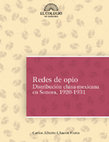 Research paper thumbnail of Redes de opio. Distribución china mexicana en el estado de Sonora, 192-1931