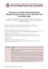 Research paper thumbnail of Prevalence of Female Sexual Dysfunction among Psoriatic Females: a Cross Sectional Case Controlled Study