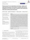 Research paper thumbnail of Measurement of serum glutathione peroxidase, catalase and superoxide dismutase concentration in patients with external anogenital warts before and after treatment with intralesional tuberculin purified protein derivative