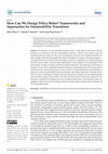 Research paper thumbnail of How Can We Design Policy Better? Frameworks and Approaches for Sustainability Transitions