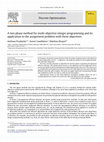 Research paper thumbnail of A two phase method for multi-objective integer programming and its application to the assignment problem with three objectives