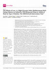 Research paper thumbnail of The Effects of Low- vs. High-Glycemic Index Mediterranean-Style Eating Patterns on Subjective Well-Being and Sleep in Adults at Risk for Type 2 Diabetes: The MEDGICarb-Intervention Trial