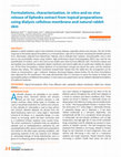 Research paper thumbnail of Formulations, characterization, in vitro and ex vivo release of Ephedra extract from topical preparations using dialysis cellulose membrane and natural rabbit skin