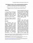 Research paper thumbnail of Blood glucose control in diet controlled gestational diabetics (GODM A1) following corticosteroid administration