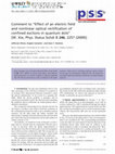 Research paper thumbnail of Comment to “Effect of an electric field and nonlinear optical rectification of confined excitons in quantum dots” [W. Xie, Phys. Status Solidi B 246 , 2257 (2009)]