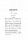 Research paper thumbnail of Contextualising the “American race” in the Atlantic: The case of Carl von Martius
and his German and Iberian sources