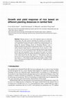 Research paper thumbnail of Growth and yield response of rice based on different planting distances in rainfed field