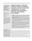 Research paper thumbnail of Radio-Frequency Thermal Ablation with NaCl Solution Injection: Effect of Electrical Conductivity on Tissue Heating and Coagulation—Phantom and Porcine Liver Study