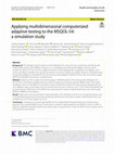 Research paper thumbnail of Applying multidimensional computerized adaptive testing to the MSQOL-54: a simulation study