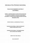 Research paper thumbnail of Diseño y construcción de un prototipo de red para el control de ingreso a sitios de acceso masivo utilizando la tecnología de identificación por radio frecuencia (RFID)