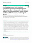 Research paper thumbnail of Antifungal activity of Co(II) and Cu(II) complexes containing 1,3-bis(benzotriazol-1-yl)-propan-2-ol on the growth and virulence traits of fluconazole-resistant Candida species: synthesis, DFT calculations, and biological activity