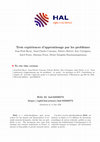 Research paper thumbnail of Trois expériences d'apprentissage par les problèmes