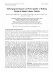 Research paper thumbnail of Anthropogenic Impacts on Water Quality of Kedong Stream in Idomi, Yakurr, Nigeria