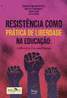 Research paper thumbnail of Resistência como prática de liberdade na educação: reflexões foucaultianas