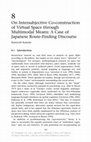 Research paper thumbnail of On Intersubjective Co-construction of Virtual Space through Multimodal Means: A Case of Japanese Route-Finding Discourse