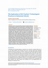 Research paper thumbnail of The Exploration of EFL Teachers’ Technological Practices in Indonesian Schools