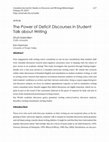 Research paper thumbnail of The The Power of Deficit Discourses in Student Talk about Writing