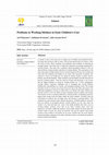 Research paper thumbnail of Problems in Working Mothers in Early Children's Care