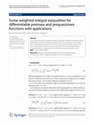 Research paper thumbnail of Some weighted integral inequalities for differentiable preinvex and prequasiinvex functions with applications