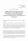 Research paper thumbnail of Insights of the French Military Mission Representatives to Czechoslovakia into the Offensive Plans of the Republic and the Functioning of the Czechoslovak Army in 1919-1925