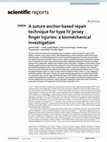 Research paper thumbnail of A suture anchor-based repair technique for type IV jersey finger injuries: a biomechanical investigation