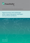 Research paper thumbnail of Opportunities and challenges when importing green hydrogen and synthesis products