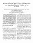 Research paper thumbnail of Reliable multipath multi-channel route migration over multi link-failure in wireless ad hoc networks