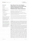 Research paper thumbnail of New flavors from old wheats: exploring the aroma profiles and sensory attributes of local Mediterranean wheat landraces