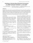 Research paper thumbnail of Initiating an Outcome-Based Education Environment at a Higher Education Institution: A Case Study