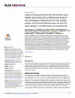 Research paper thumbnail of Impact of assessment and intervention by a health and social care professional team in the emergency department on the quality, safety, and clinical effectiveness of care for older adults: A randomised controlled trial