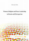 Research paper thumbnail of Women, Religion, and Peace Leadership in Bosnia and Herzegovina