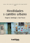 Research paper thumbnail of Movilidades y cambio urbano Bogotá, Santiago y Sao Paulo