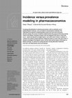 Research paper thumbnail of Incidence versus prevalence modeling in pharmacoeconomics