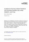 Research paper thumbnail of A Palace for the King of Ereš? Evidence from the Early Dynastic City of Abu Salabikh, South Iraq