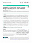 Research paper thumbnail of Inequality in households’ access to primary health care (PHC): a case study in Kerman, southeast Iran