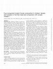 Research paper thumbnail of Four-component model of body composition in children: density and hydration of fat-free mass and comparison with simpler models