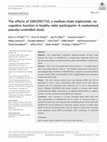 Research paper thumbnail of The effects of GSK2981710, a medium‐chain triglyceride, on cognitive function in healthy older participants: A randomised, placebo‐controlled study