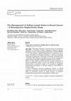 Research paper thumbnail of The Management of Axillary Lymph Nodes in Breast Cancer - A Retrospective Single-Centre Study