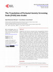 Research paper thumbnail of The Translation of Perinatal Anxiety Screening Scale (PASS) into Arabic